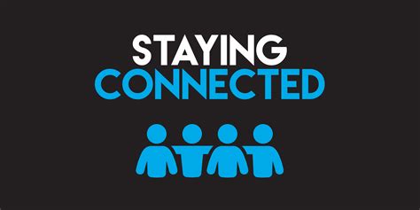 Stay connected without .
